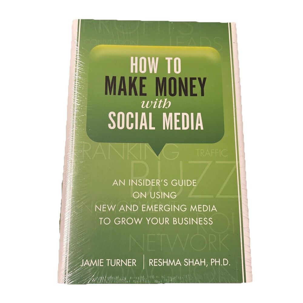 How to Make Money with Social Media By Jamie Turner And Reshma Shah PH.D SEALED